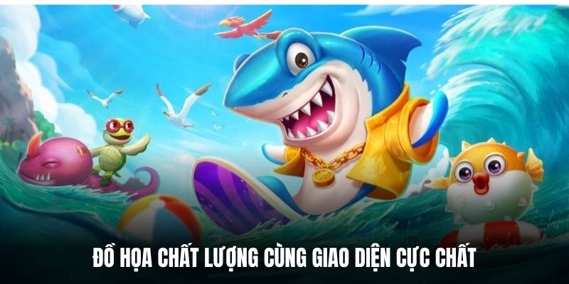 Đồ họa chất lượng cùng giao diện cực chất