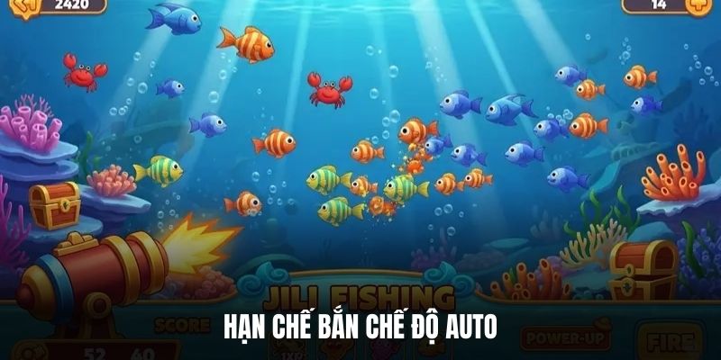 Hạn chế bắn chế độ auto