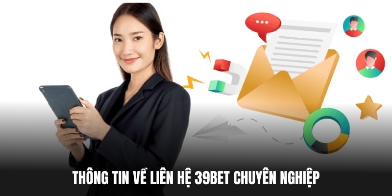 Thông tin về liên hệ 39BET chuyên nghiệp
